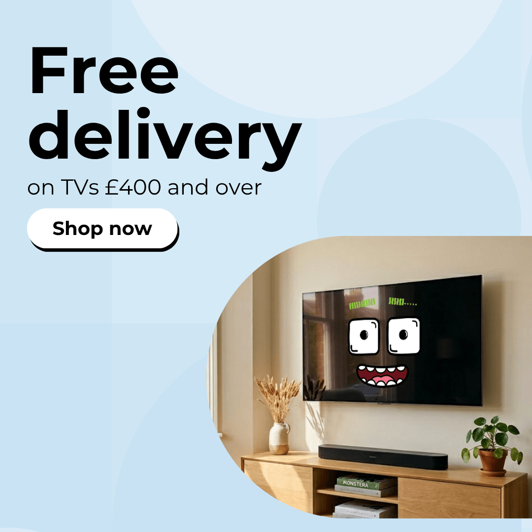 Free delivery on TVs £400 and over